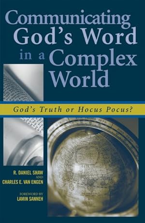 Seller image for Communicating God's Word in a Complex World : God's Truth or Hocus Pocus? for sale by GreatBookPrices