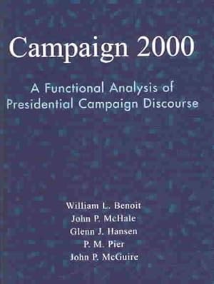 Imagen del vendedor de Campaign 2000 : A Functional Analysis of Presidential Campaign Discourse a la venta por GreatBookPrices