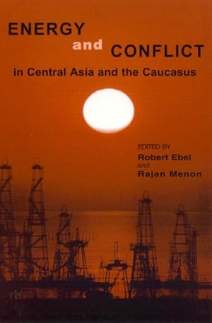 Bild des Verkufers fr Energy and Conflict in Central Asia and the Caucasus zum Verkauf von GreatBookPrices