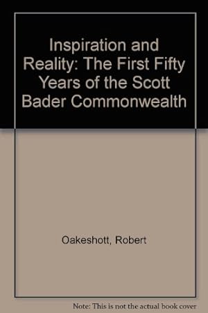 Seller image for Inspiration and Reality: The First Fifty Years of the Scott Bader Commonwealth for sale by WeBuyBooks