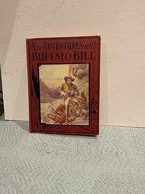 Seller image for More Adventures with Buffalo Bill for sale by Nangle Rare Books