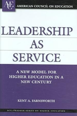 Seller image for Leadership As Service : A New Model for Higher Education in a New Century for sale by GreatBookPrices