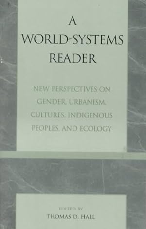 Imagen del vendedor de World-Systems Reader : New Perspectives on Gender, Urbanism, Cultures, Indigenous Peoples, and Ecology a la venta por GreatBookPrices