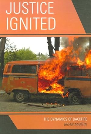 Seller image for Justice Ignited : The Dynamics of Backfire for sale by GreatBookPrices
