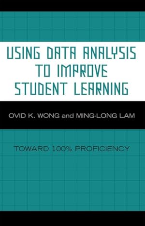 Bild des Verkufers fr Using Data Analysis to Improve Student Learning : Toward 100% Proficiency zum Verkauf von GreatBookPrices
