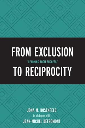 Image du vendeur pour From Exclusion to Reciprocity : Learning from Success mis en vente par GreatBookPrices