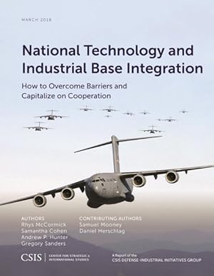 Seller image for National Technology and Industrial Base Integration : How to Overcome Barriers and Capitalize on Cooperation for sale by GreatBookPrices