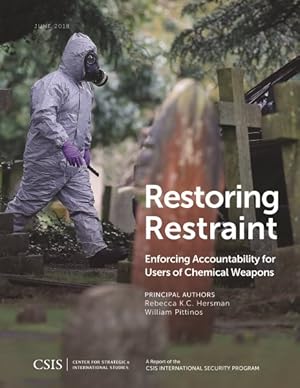 Immagine del venditore per Restoring Restraint : Enforcing Accountability for Users of Chemical Weapons venduto da GreatBookPrices