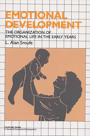 Imagen del vendedor de Emotional Development: The Organization of Emotional Life in the Early Years a la venta por The Glass Key