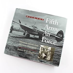 Bild des Verkufers fr With the Fifth Army Air Force: Photos from the Pacific Theater book by Mr. James P. Gallagher, Professor Eric Bergerud zum Verkauf von West Cove UK