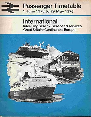 British Rail Passenger Timetable 1 June 1975 to 29 May 1976. International Inter-City, Sealink, S...