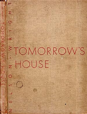 Image du vendeur pour Tomorrow's House - how to plan your post-war home mis en vente par Pendleburys - the bookshop in the hills
