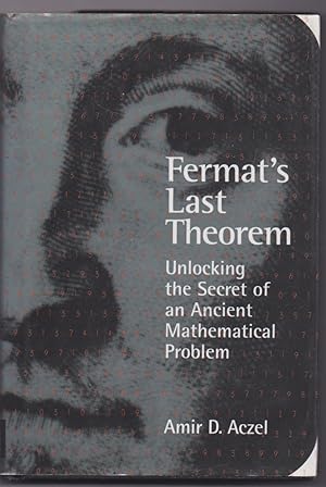 Seller image for Fermat's Last Theorem: Unlocking the Secret of an Ancient Mathematical Problem for sale by The Glass Key