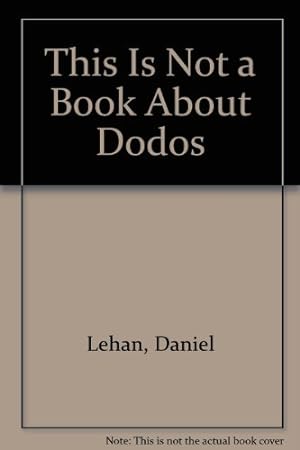 Bild des Verkufers fr This is Not a Book About Dodos zum Verkauf von WeBuyBooks