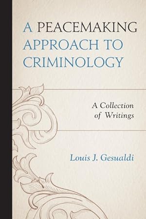 Seller image for Peacemaking Approach to Criminology : A Collection of Writings for sale by GreatBookPrices