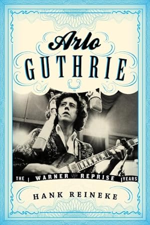 Bild des Verkufers fr Arlo Guthrie : The Warner/Reprise Years zum Verkauf von GreatBookPrices