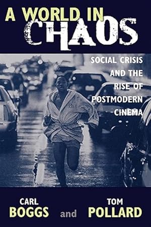 Seller image for World in Chaos : Social Crisis and the Rise of Postmodern Cinema for sale by GreatBookPrices