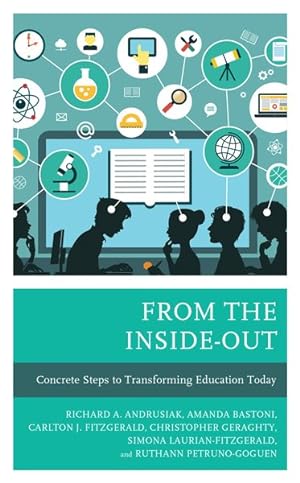 Seller image for From the Inside-out : Concrete Steps to Transforming Education Today for sale by GreatBookPrices