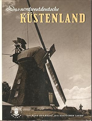 Imagen del vendedor de Das nordwestdeutsche Kstenland (= Die Deutschen Lande) a la venta por Antiquariat Andreas Schwarz
