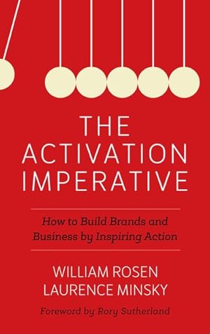 Seller image for Activation Imperative : How to Build Brands and Business by Inspiring Action for sale by GreatBookPrices