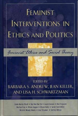 Immagine del venditore per Feminist Interventions In Ethics And Politics : Feminist Ethics And Social Theory venduto da GreatBookPrices