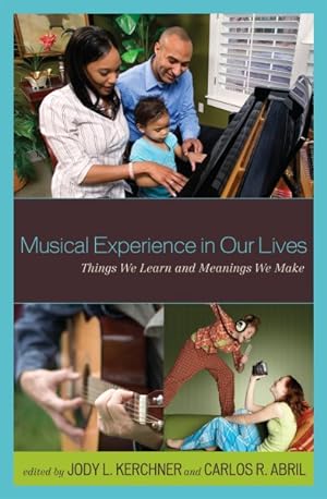 Immagine del venditore per Musical Experience in Our Lives : Things We Learn and Meanings We Make venduto da GreatBookPrices