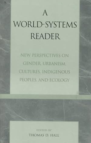 Immagine del venditore per World-Systems Reader : New Perspectives on Gender, Urbanism, Cultures, Indigenous Peoples, and Ecology venduto da GreatBookPrices