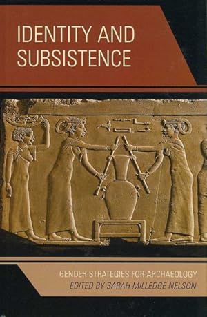 Immagine del venditore per Identity and Subsistence : Gender Strategies for Archaeology venduto da GreatBookPrices