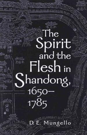 Seller image for Spirit and the Flesh in Shandong, 1650-1785 for sale by GreatBookPrices