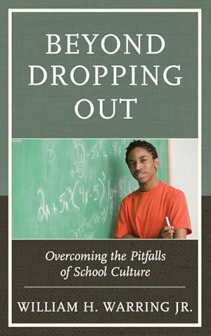 Immagine del venditore per Beyond Dropping Out : Overcoming the Pitfalls of School Culture venduto da GreatBookPrices