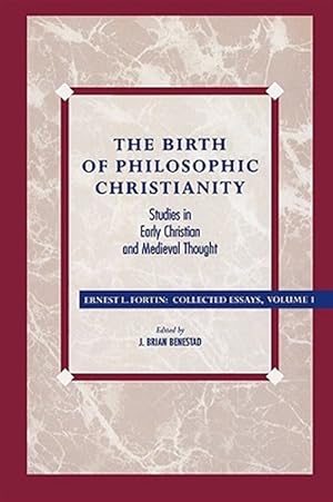 Seller image for Birth of Philosophic Christianity : Studies in Early Christian and Medieval Thought for sale by GreatBookPrices