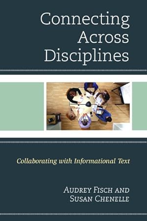 Seller image for Connecting Across Disciplines : Collaborating With Informational Text for sale by GreatBookPrices