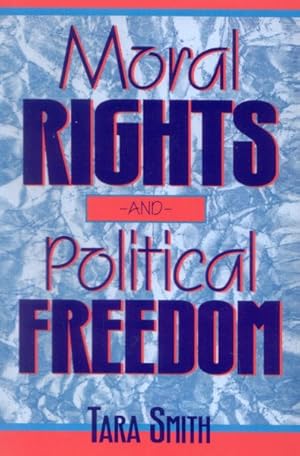 Seller image for Moral Rights and Political Freedom for sale by GreatBookPrices