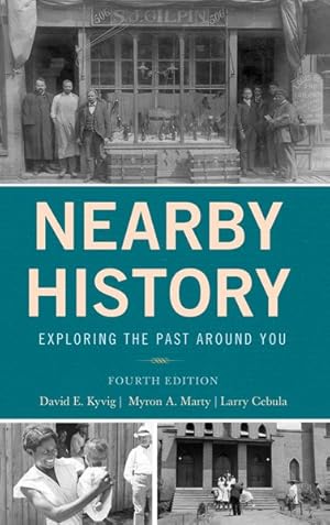 Immagine del venditore per Nearby History : Exploring the Past Around You venduto da GreatBookPrices