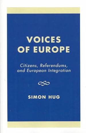 Seller image for Voices of Europe : Citizens, Referendums, and European Integration for sale by GreatBookPrices