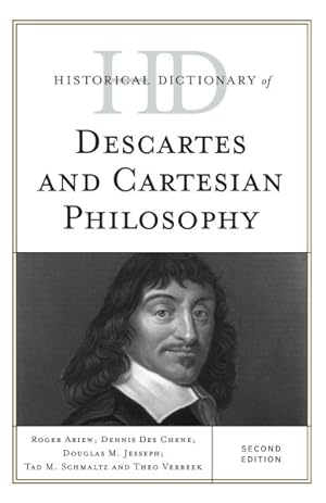 Imagen del vendedor de Historical Dictionary of Descartes and Cartesian Philosophy a la venta por GreatBookPrices