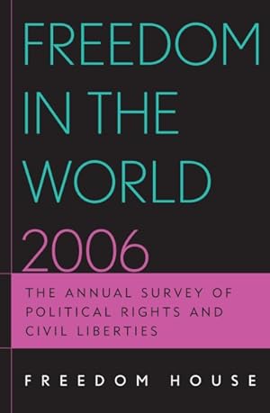 Immagine del venditore per Freedom in the World 2006 : The Annual Survey of Political Rights and Civil Liberties venduto da GreatBookPrices