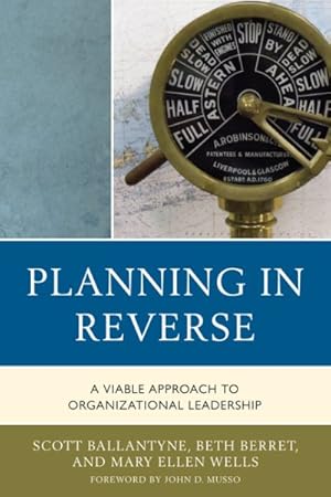 Seller image for Planning in Reverse : A Viable Approach to Organizational Leadership for sale by GreatBookPrices