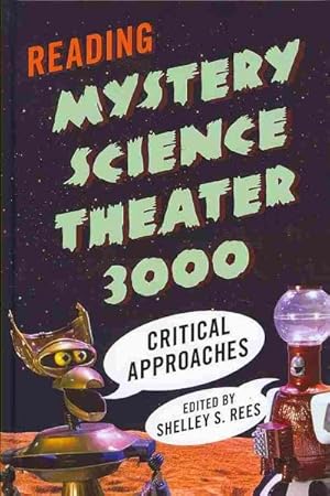 Image du vendeur pour Reading Mystery Science Theater 3000 : Critical Approaches mis en vente par GreatBookPrices