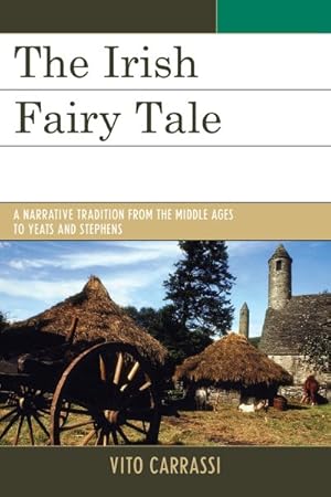 Image du vendeur pour Irish Fairy Tale : A Narrative Tradition from the Middle Ages to Yeats and Stephens mis en vente par GreatBookPrices