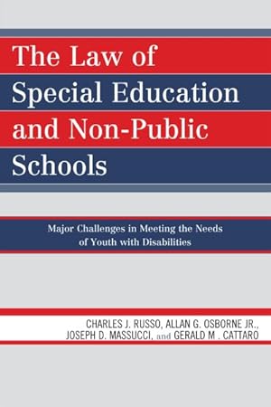 Bild des Verkufers fr Law of Special Education and Non-Public Schools : Major Challenges in Meeting the Needs of Youth With Disabilities zum Verkauf von GreatBookPrices