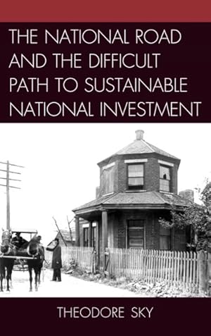 Image du vendeur pour National Road and the Difficult Path to Sustainable National Investment mis en vente par GreatBookPrices