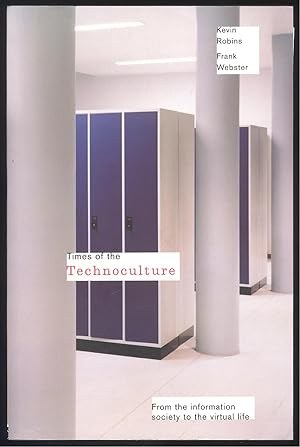 Seller image for Times of the Technoculture. From the information society to the virtual life. for sale by Versandantiquariat Markus Schlereth