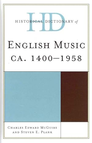 Image du vendeur pour Historical Dictionary of English Music : Ca. 1400-1958 mis en vente par GreatBookPrices