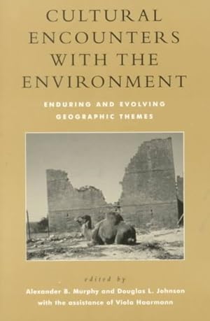 Immagine del venditore per Cultural Encounters With the Environment : Enduring and Evolving Geographic Themes venduto da GreatBookPrices