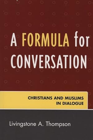 Seller image for Formula for Conversation : Christians and Muslims in Dialogue for sale by GreatBookPrices