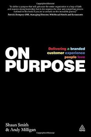 Seller image for On Purpose: Delivering a Branded Customer Experience People Love for sale by WeBuyBooks