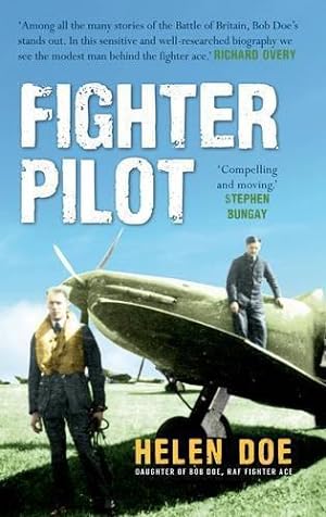 Seller image for Fighter Pilot: The Life of Battle of Britain Ace Bob Doe for sale by WeBuyBooks