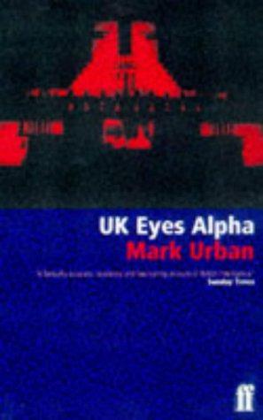 Seller image for UK Eyes Alpha: Inside Story of British Intelligence for sale by WeBuyBooks