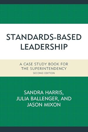 Seller image for Standards-based Leadership : A Case Study Book for the Superintendency for sale by GreatBookPrices